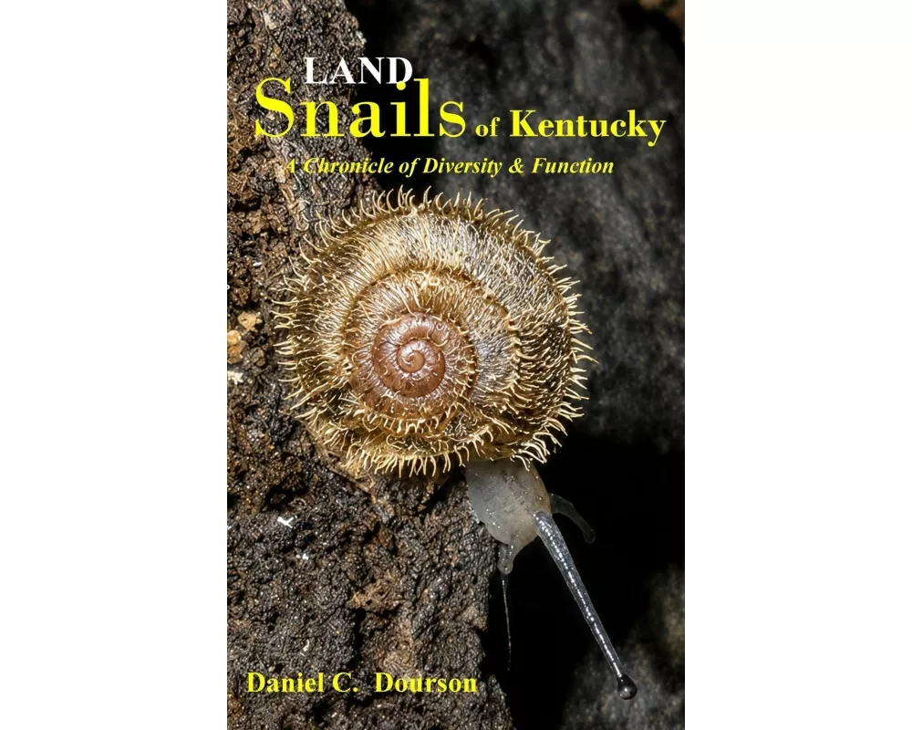 Kentucky's Land Snails A Chronicle of Diversity and Form