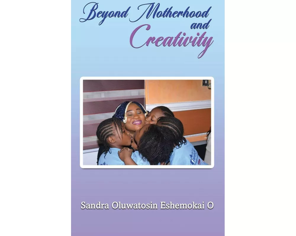 Beyond Motherhood and Creativity