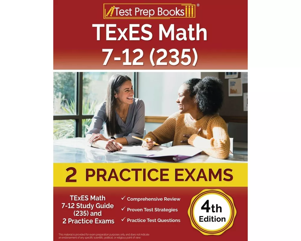 TExES Math 7-12 Study Guide (235) and 2 Practice Exams [4th Edition]