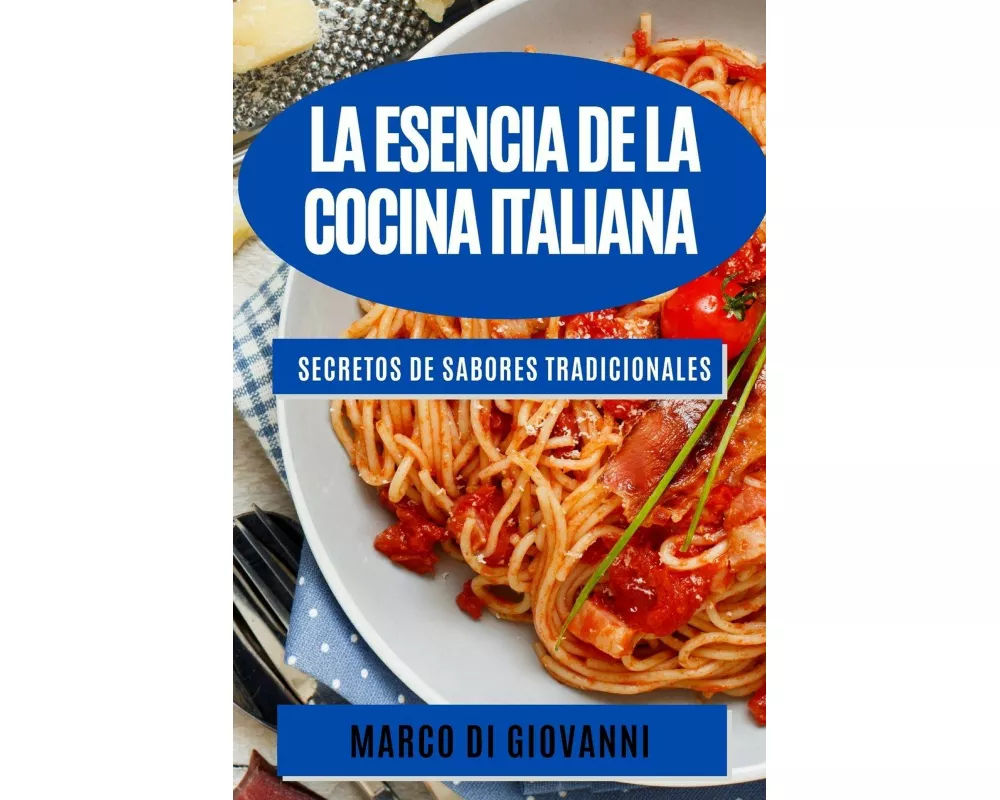 La esencia de la cocina italiana