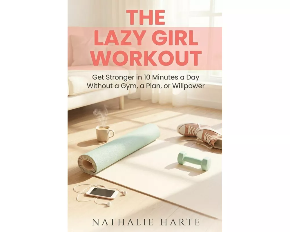 The Lazy Girl Workout