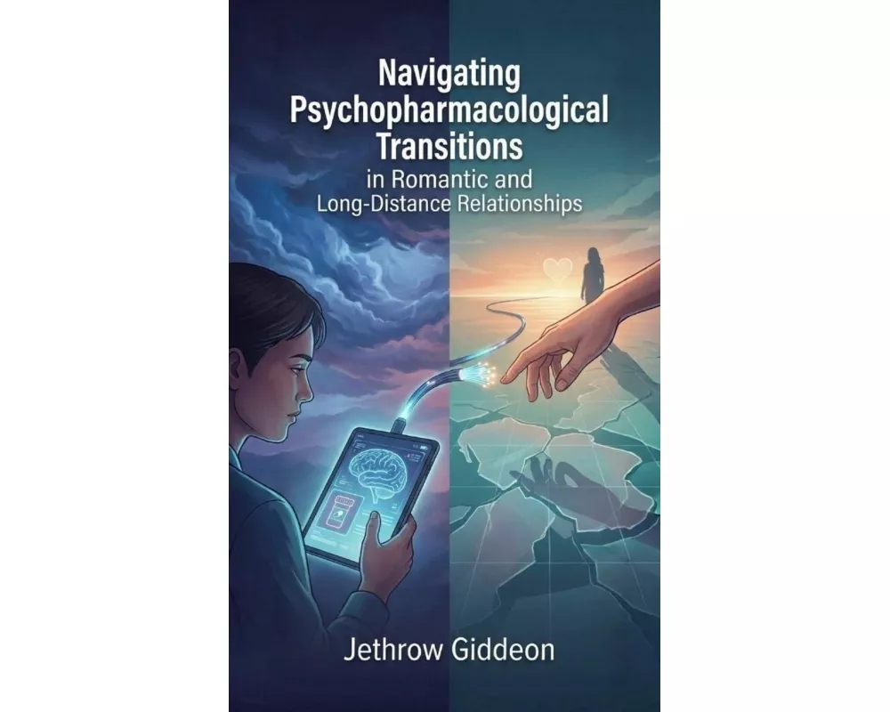 Navigating Psychopharmacological Transitions in Romantic and Long-Distance Relationships