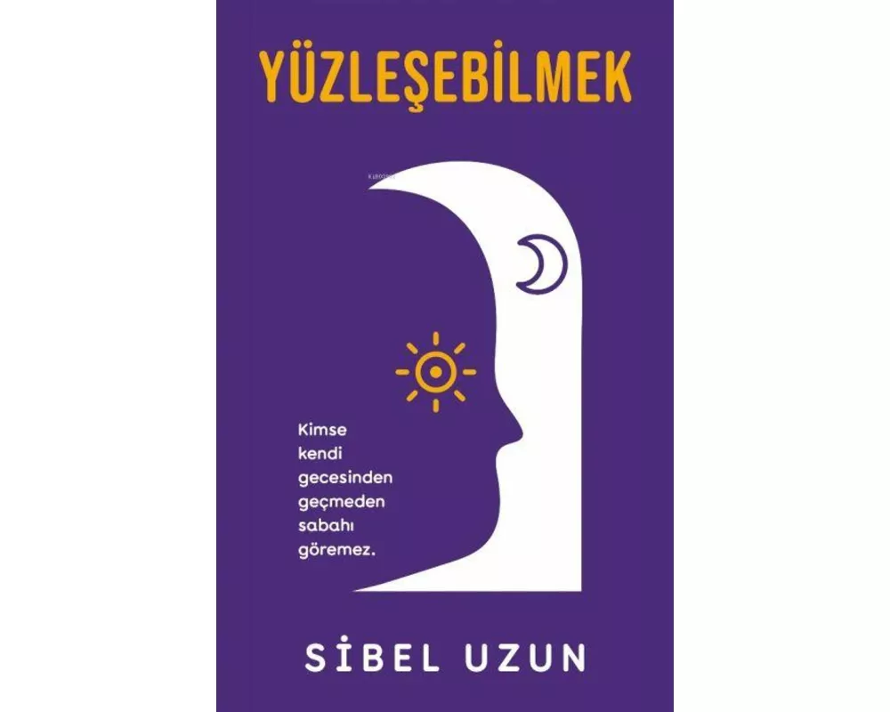 Yüzlesebilmek