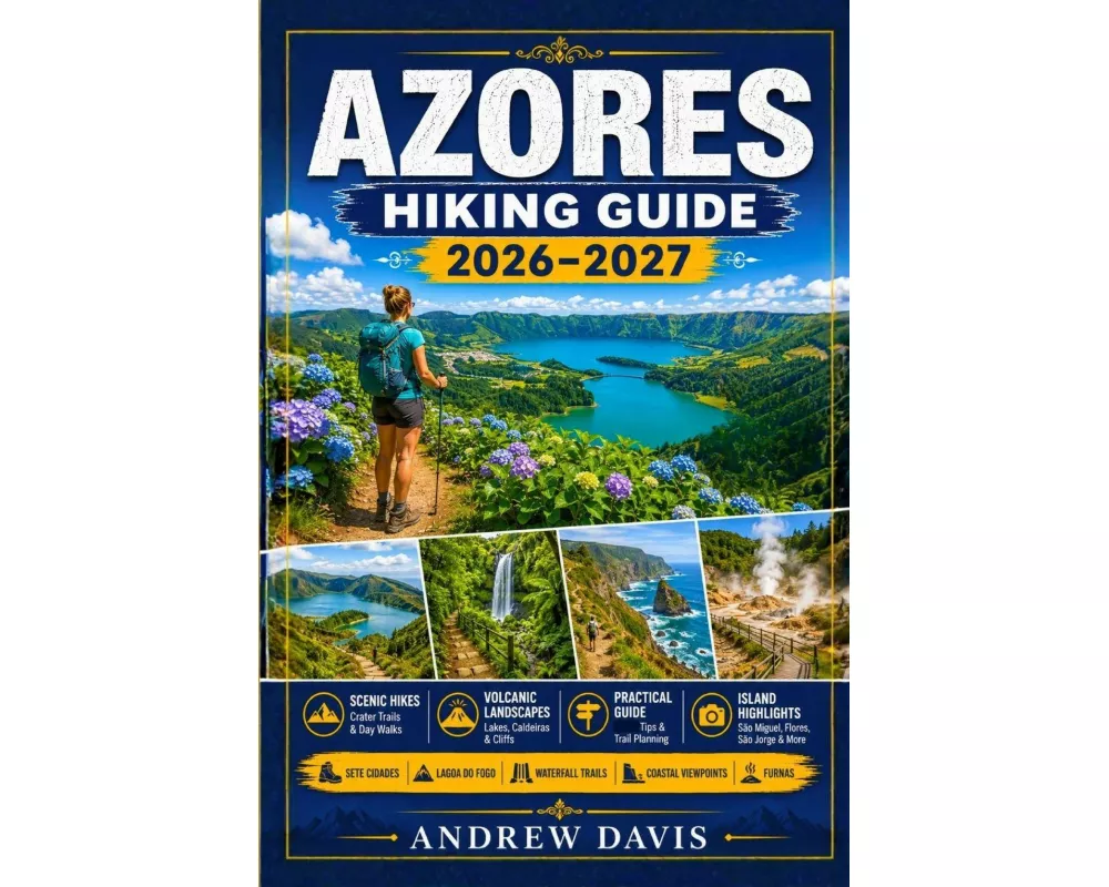 Azores Hiking Guide 2026 -2027