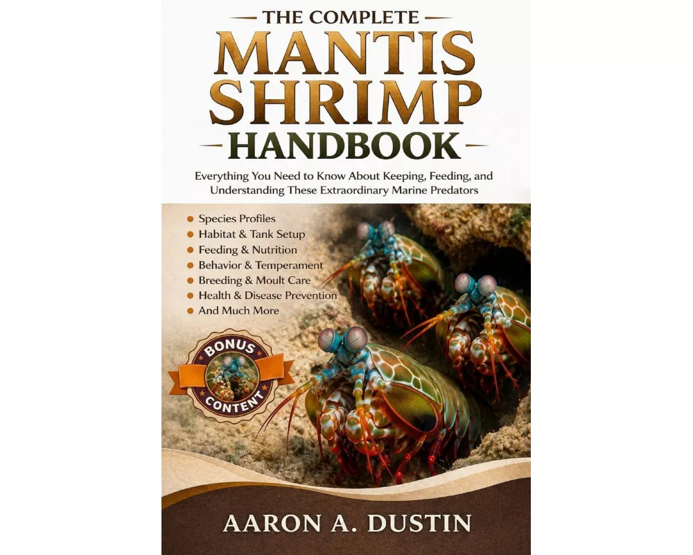 The Complete Mantis Shrimp Handbook