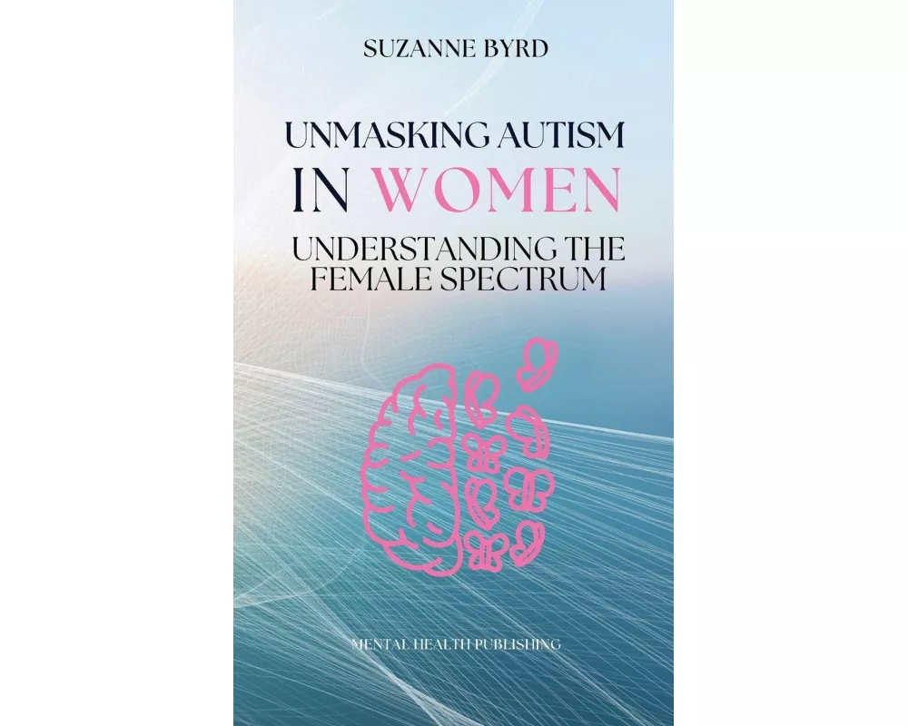 Unmasking Autism in Women