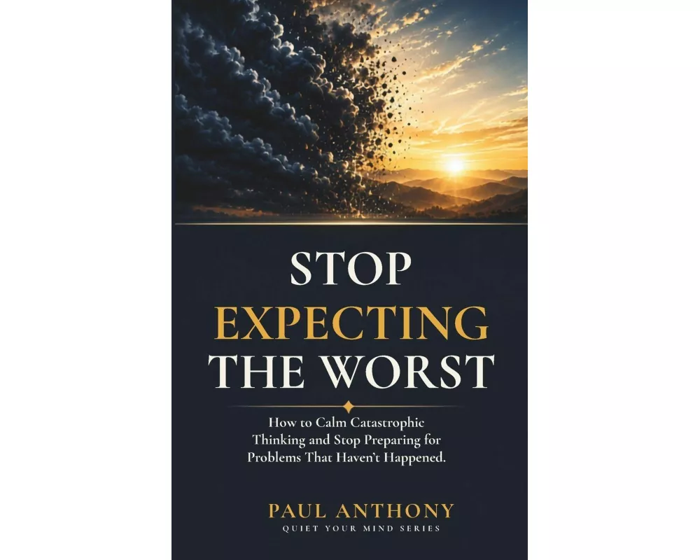 Stop Expecting the Worst