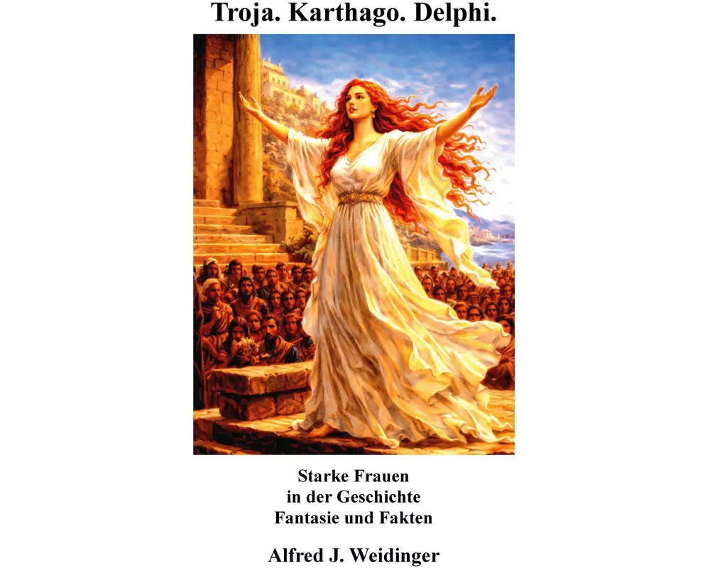 Troja. Karthago. Delphi