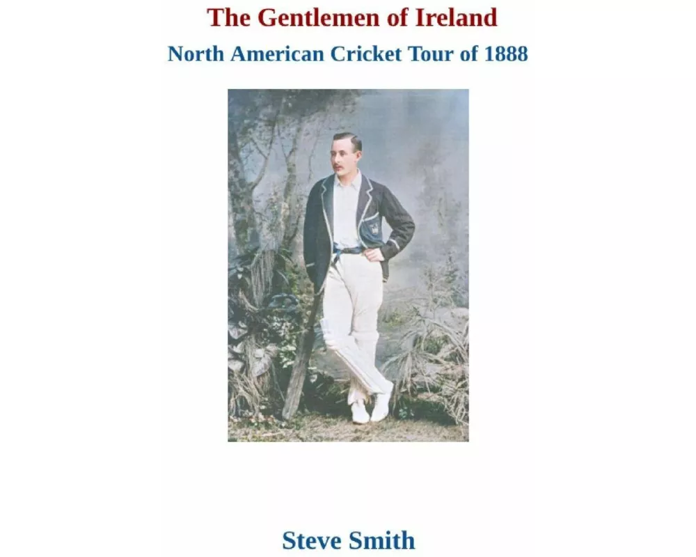 The Gentlemen of Ireland North American Cricket Tour of 1888