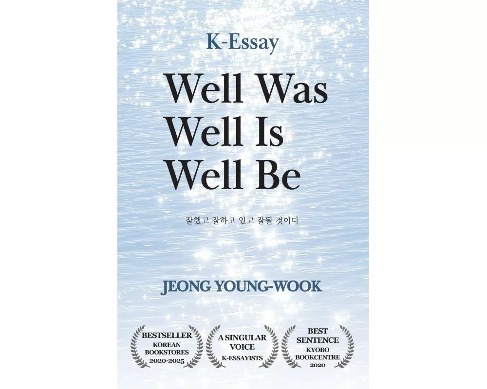Well Was Well Is Well Be