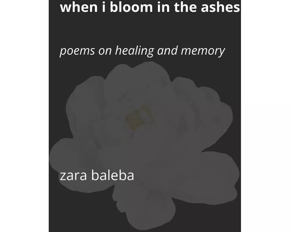When I Bloom in the Ashes