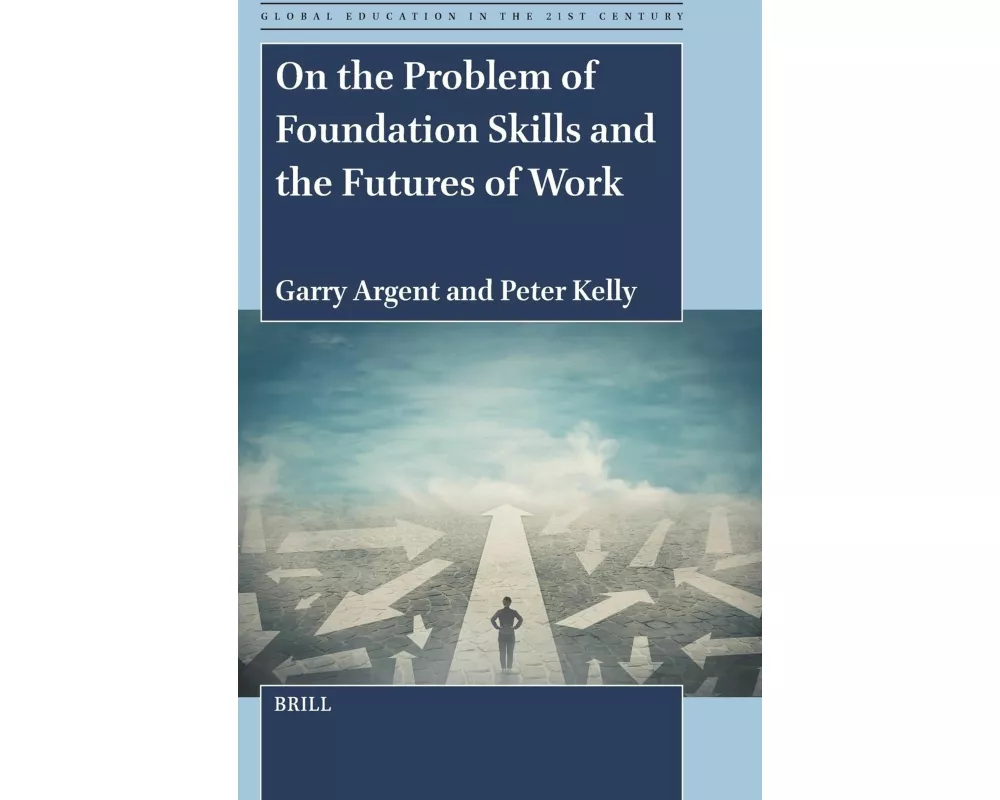 On the Problem of Foundation Skills and the Futures of Work