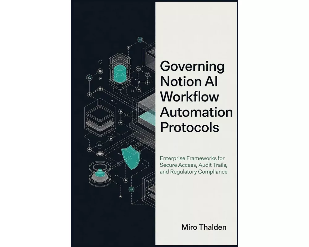 Governing Notion AI Workflow Automation Protocols