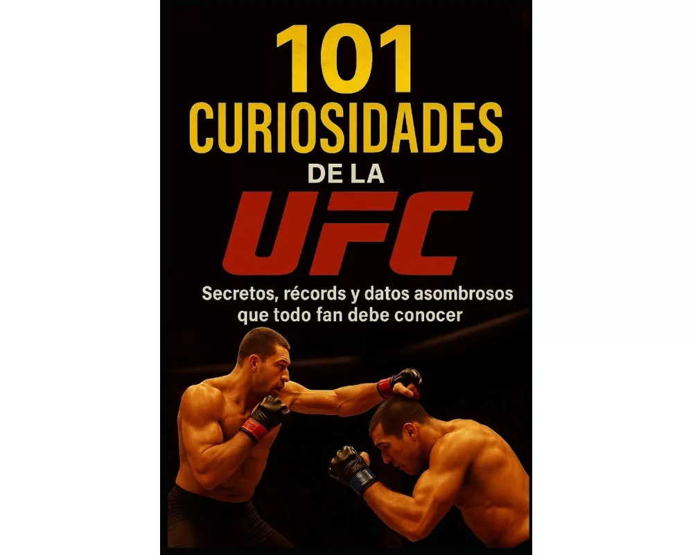 101 Curiosidades de la UFC