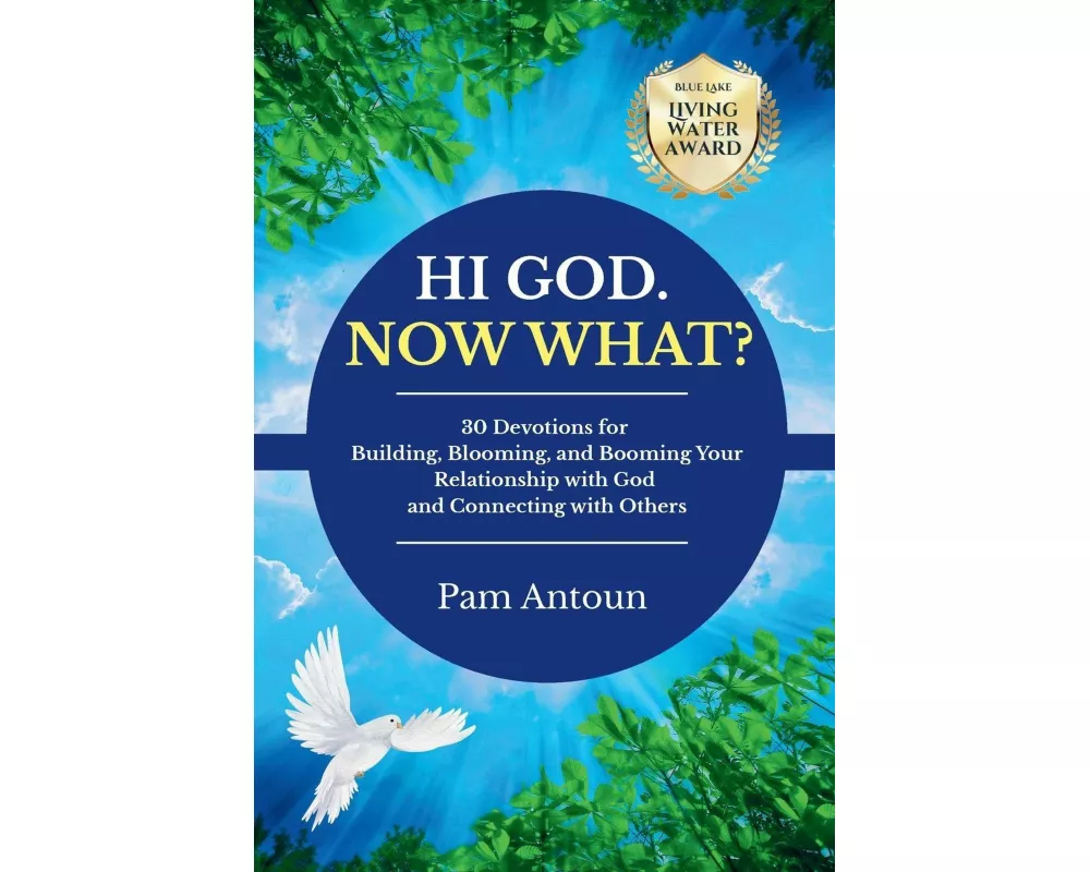 Hi God. Now What?