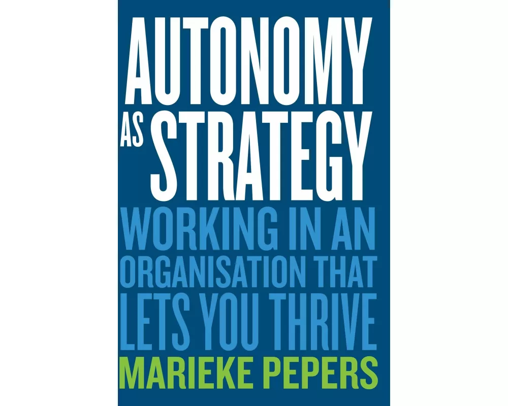 Autonomy as Strategy