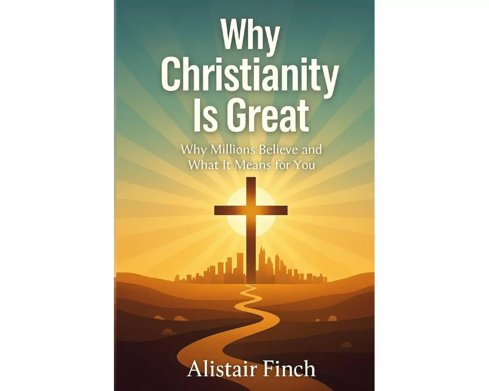 Why Christianity is great