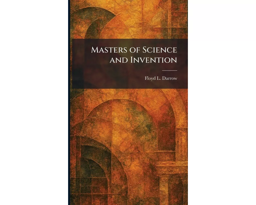 Masters of Science and Invention