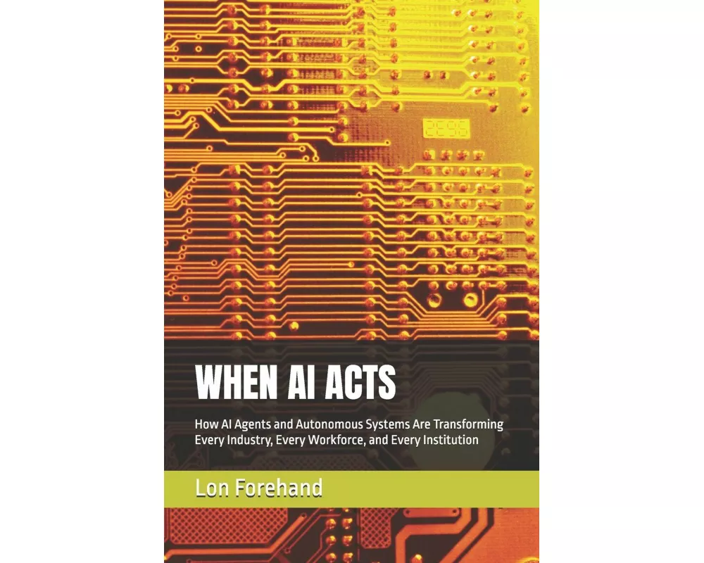 When Ai Acts