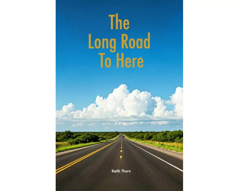 The Long Road To Here