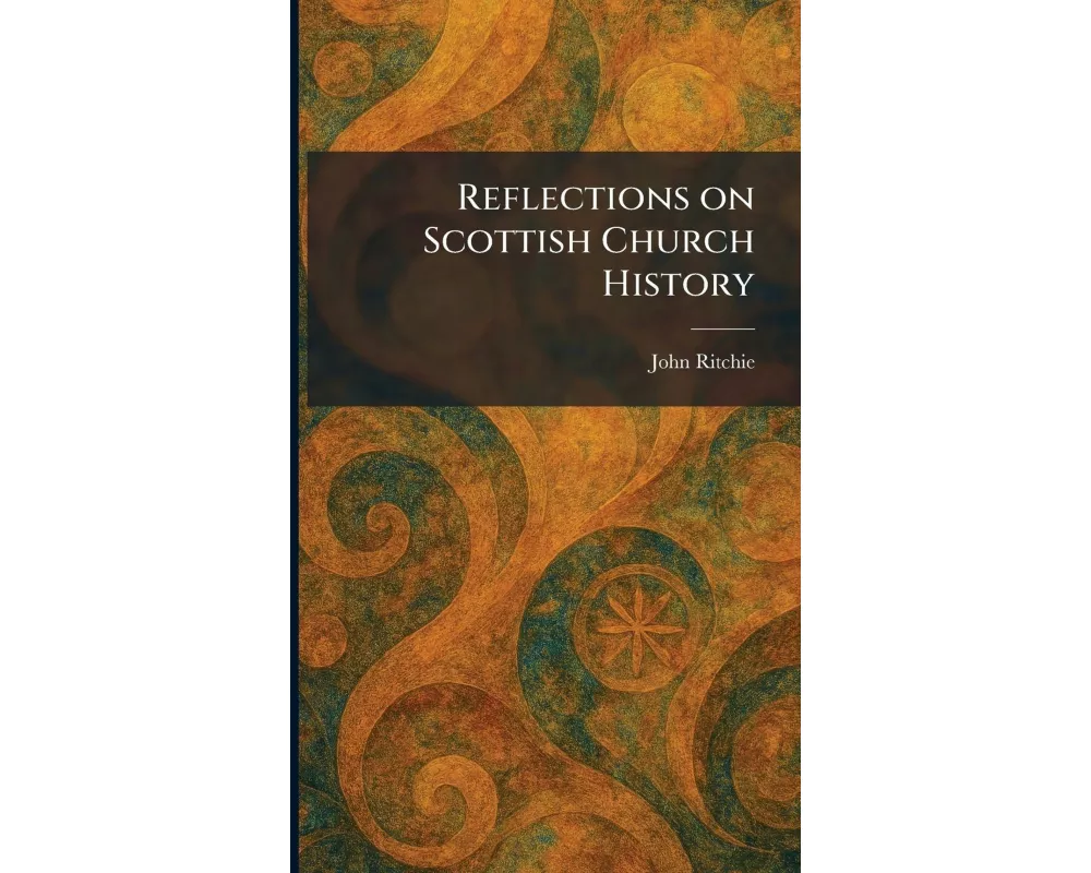 Reflections on Scottish Church History