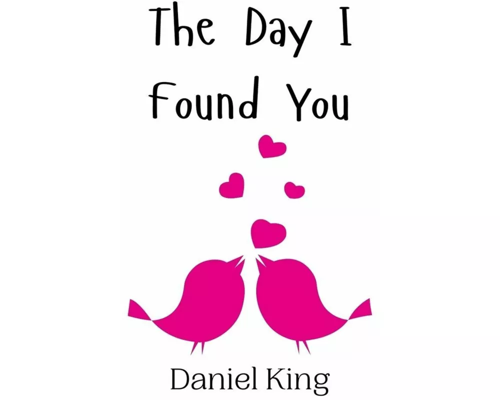 The Day I Found You