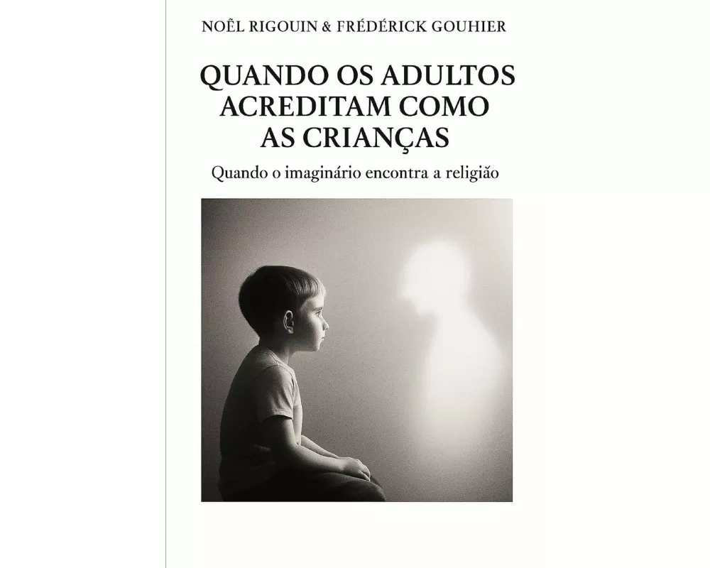 Quando Os Adultos Acreditam Como As CrianÇas