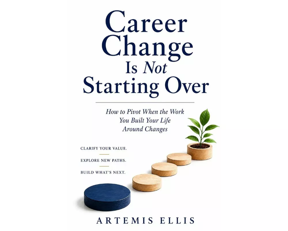 Career Change Is Not Starting Over