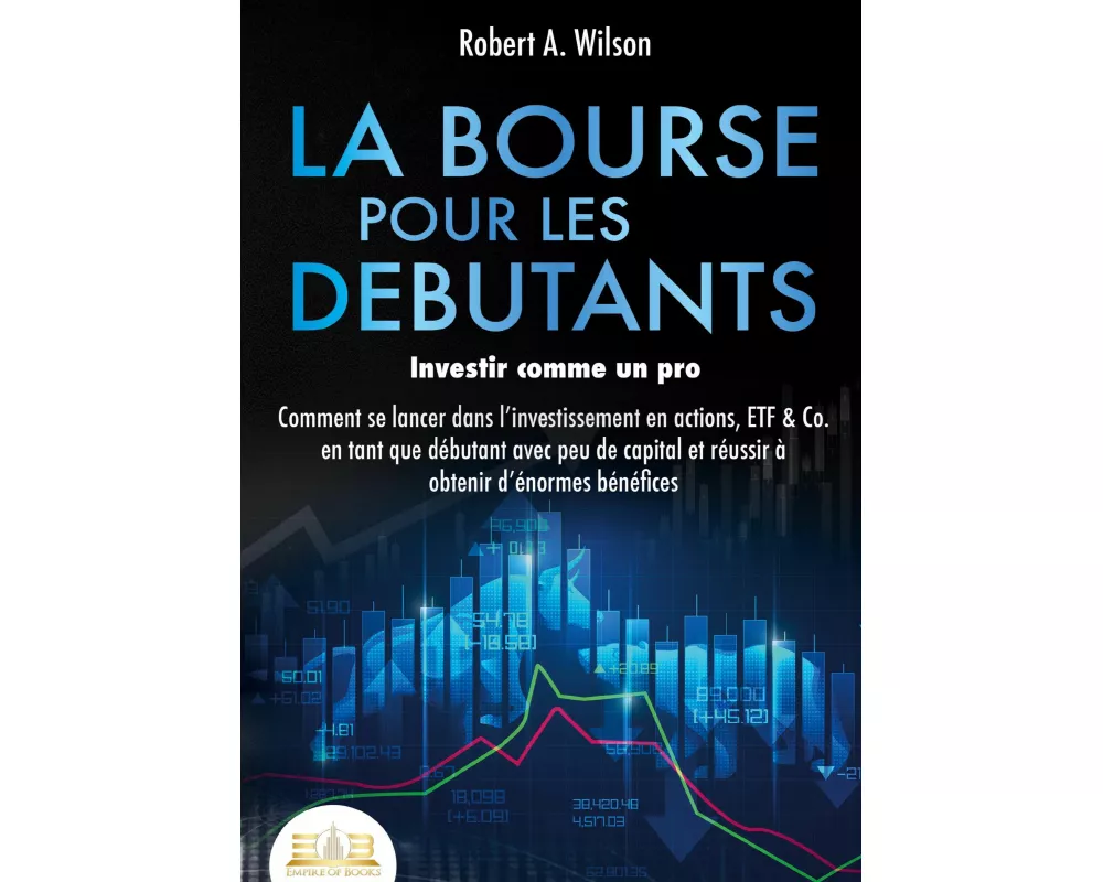 LA BOURSE POUR LES DEBUTANTS - Investir comme un pro