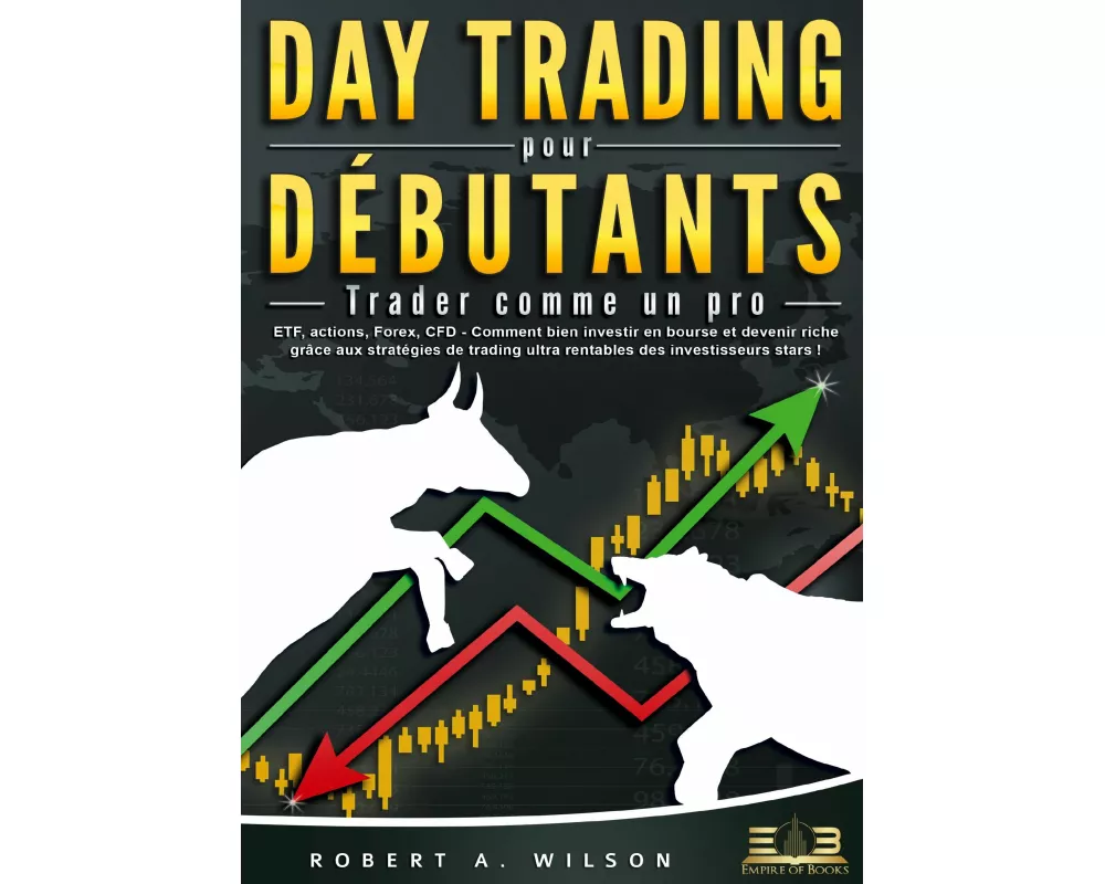 DAY TRADING POUR DÉBUTANTS - Trader comme un pro