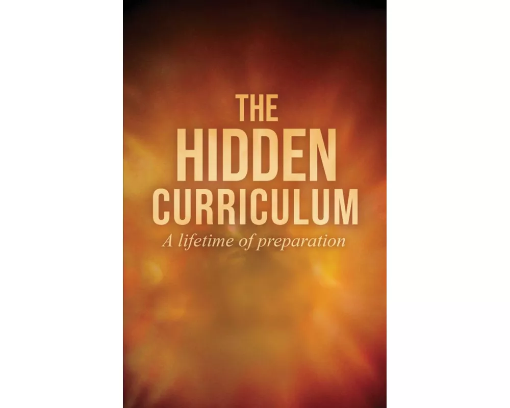 The Hidden Curriculum