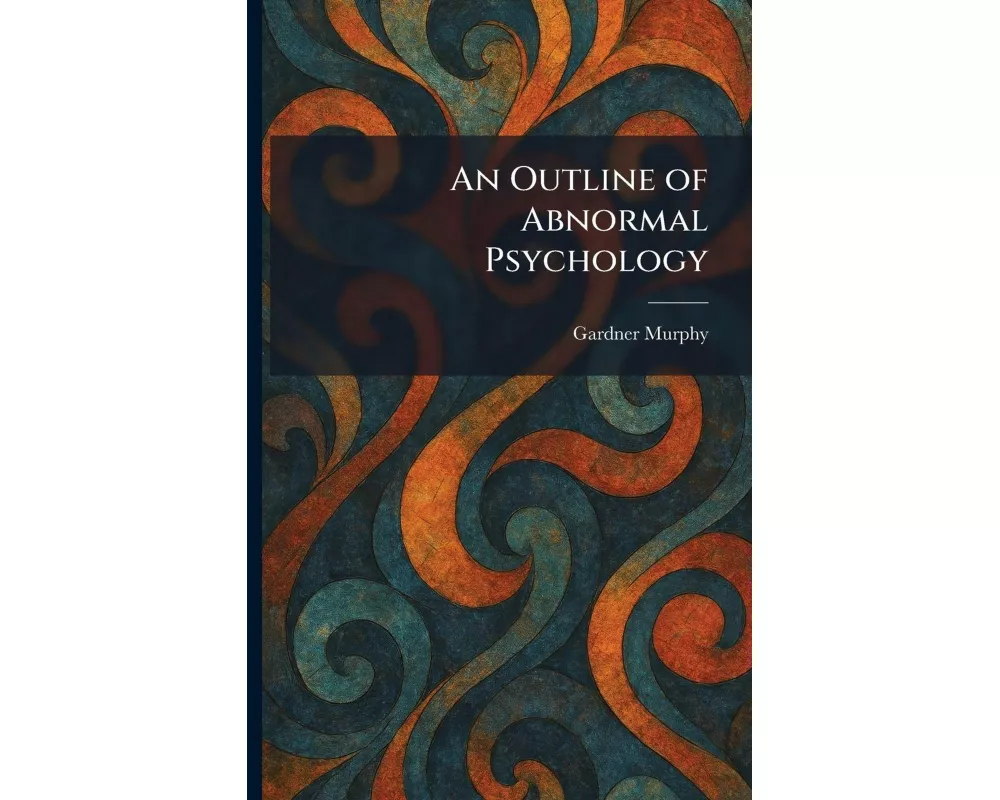 An Outline of Abnormal Psychology