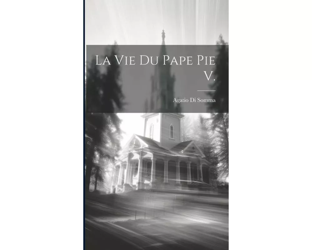 La Vie Du Pape Pie V