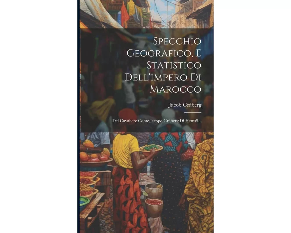 Specchio Geografico, E Statistico Dell'impero Di Marocco