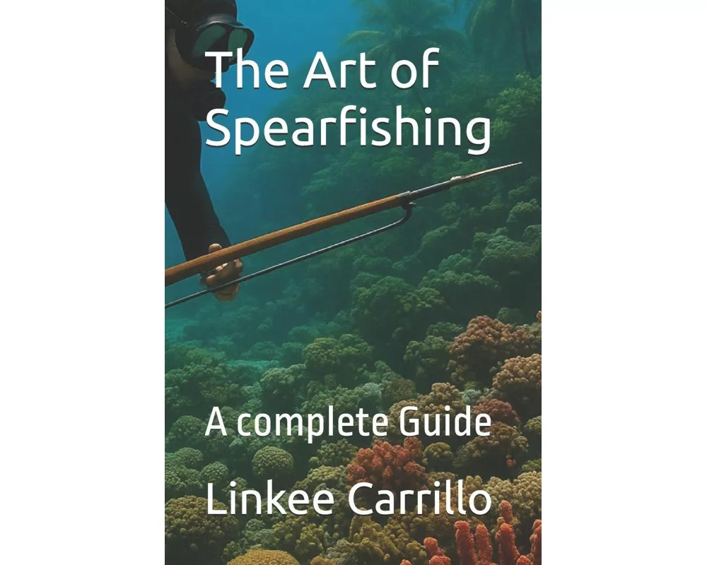 The Art of Spearfishing