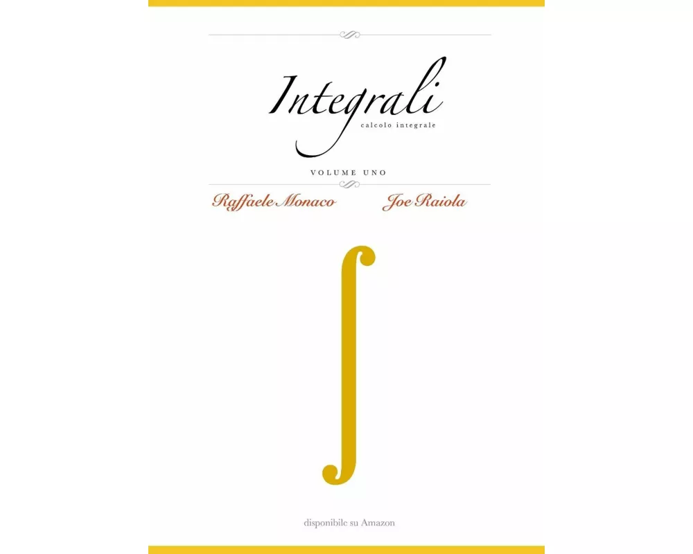 Integrali Vol.1