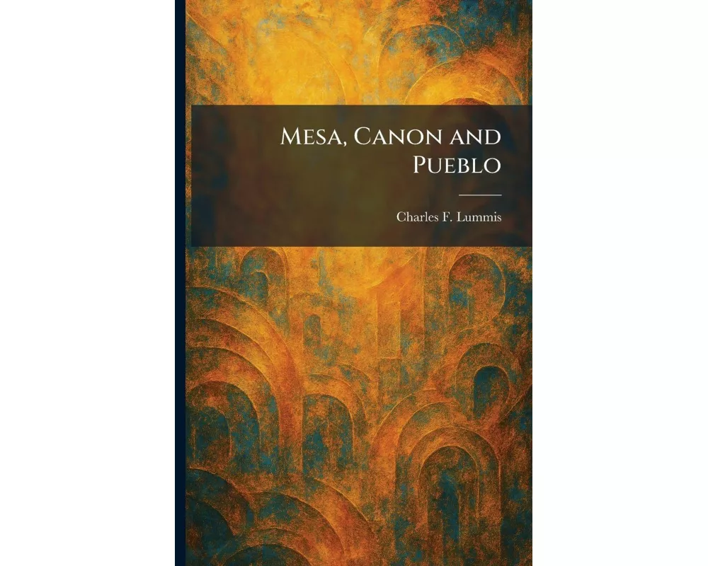 Mesa, Canon and Pueblo