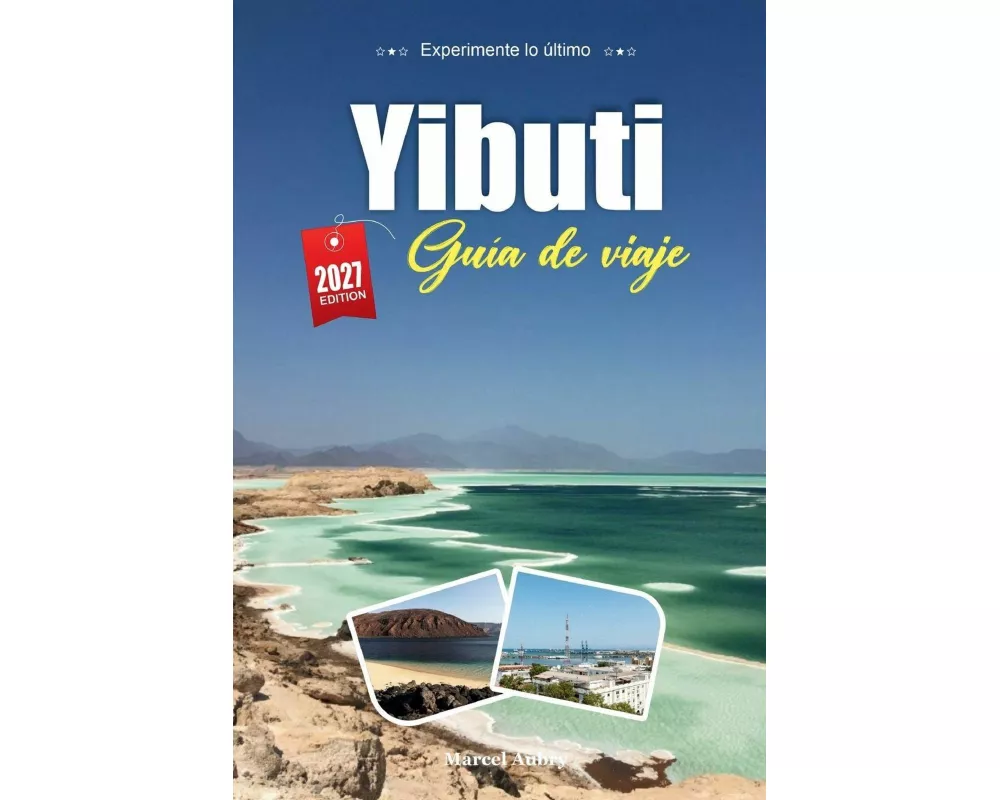 GuÍa De Viaje Yibuti 2027