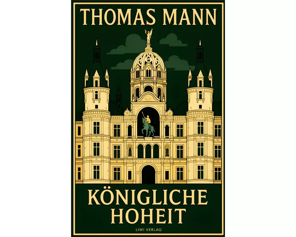 Thomas Mann: Königliche Hoheit. Neuausgabe