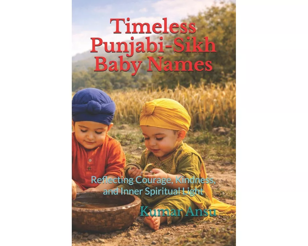 Timeless Punjabi-Sikh Baby Names