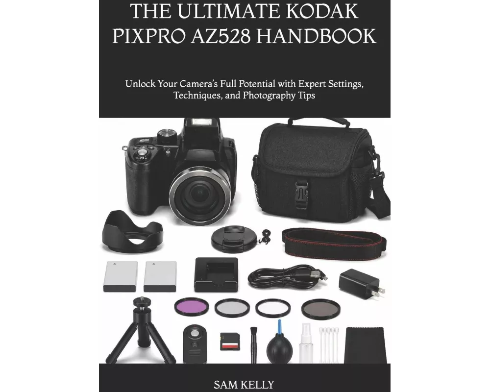 The Ultimate Kodak Pixpro Az528 Handbook