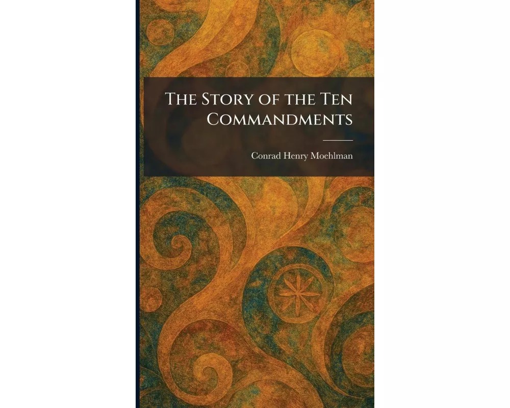 The Story of the Ten Commandments