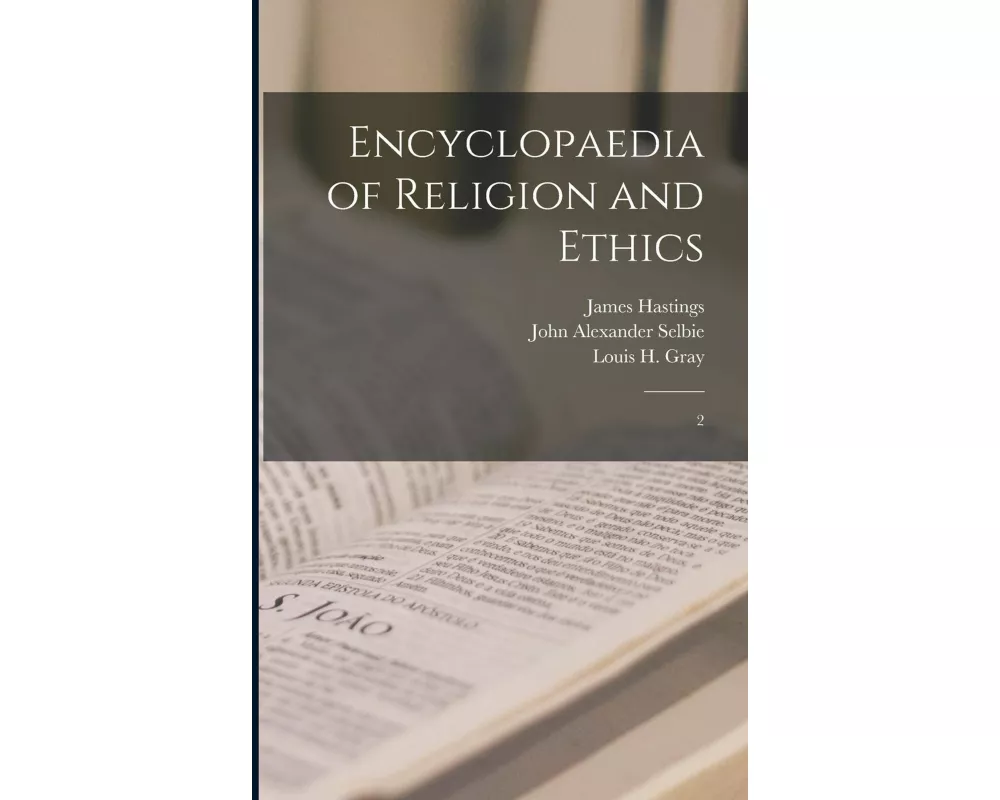Encyclopaedia of Religion and Ethics: 2