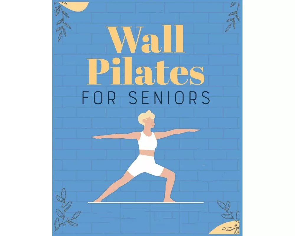 Wall Pilates for Seniors