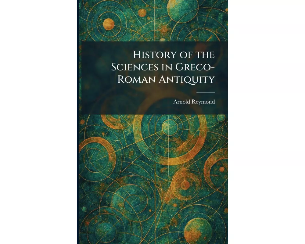 History of the Sciences in Greco-Roman Antiquity