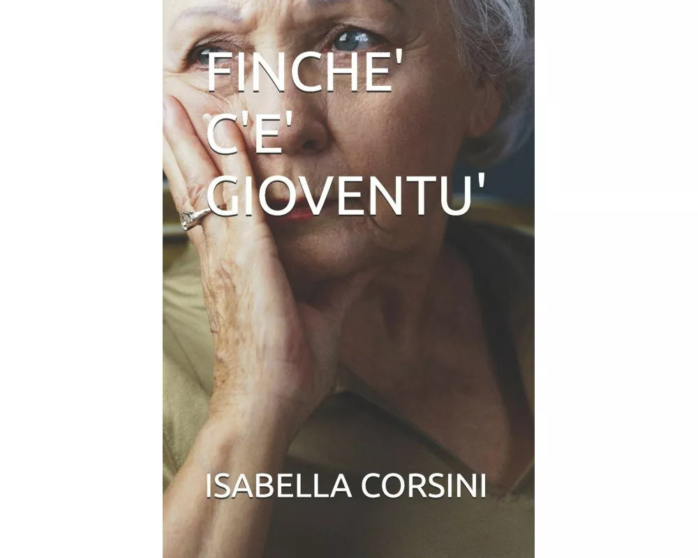 Finche' C'e' Gioventu'
