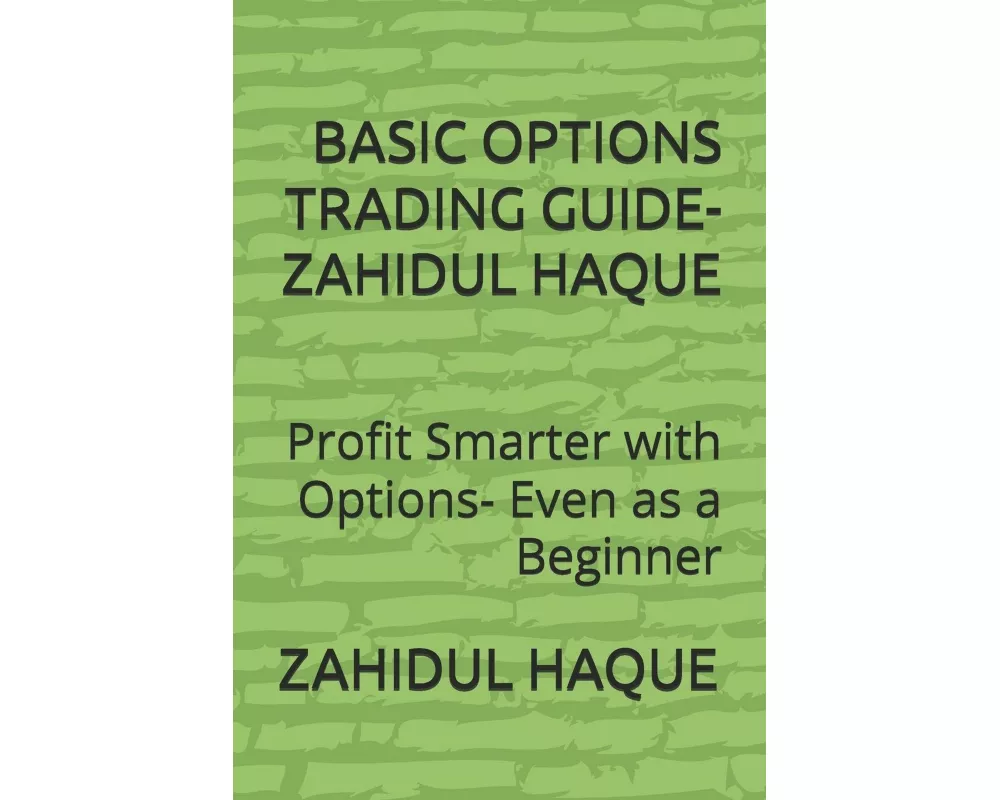 Basic Options Trading Guide-zahidul Haque