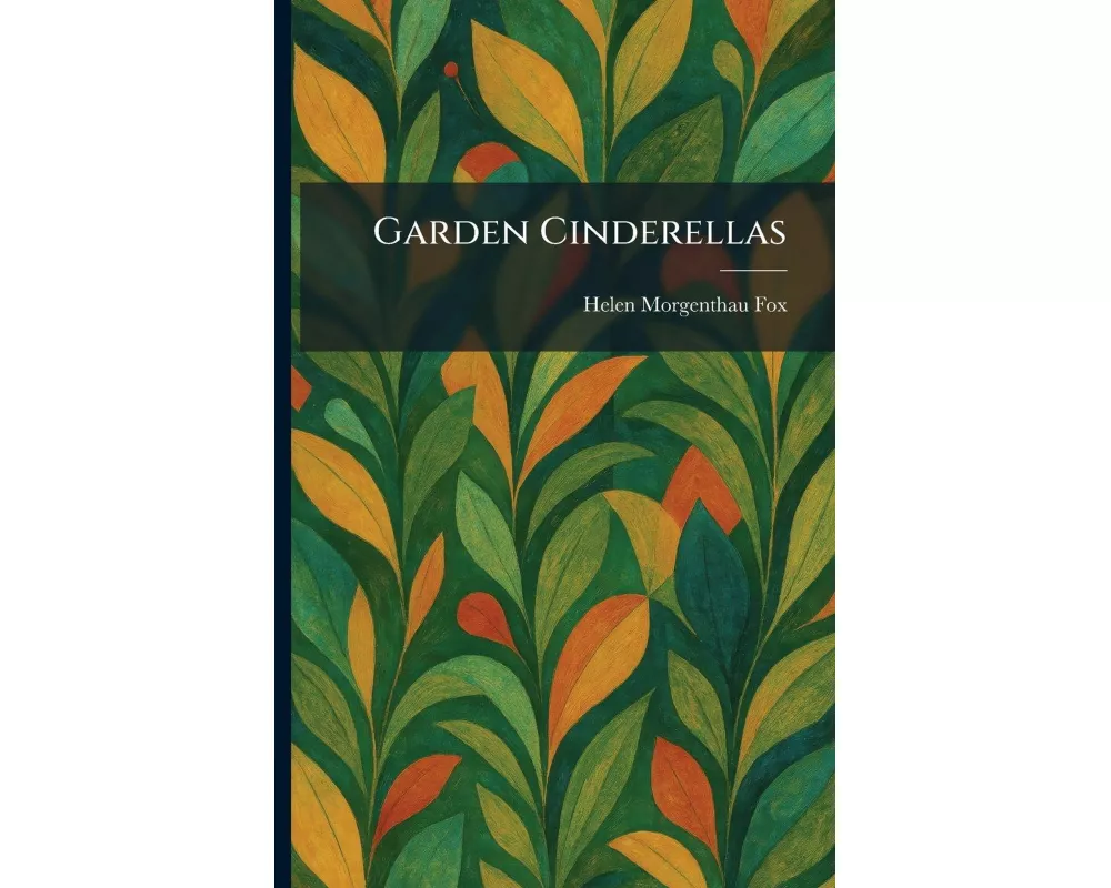 Garden Cinderellas