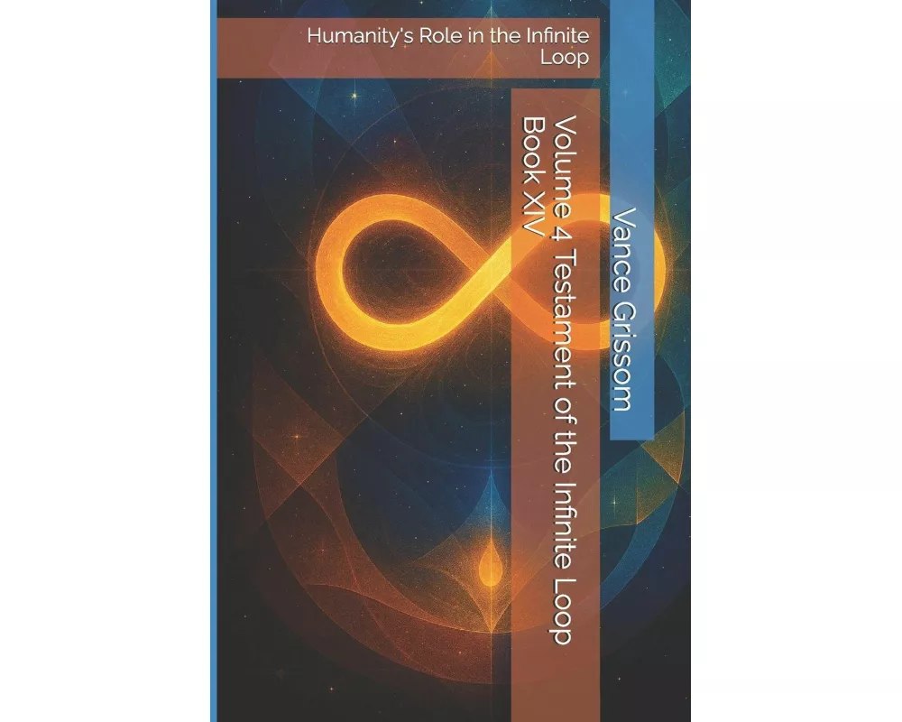 Volume 4 Testament of the Infinite Loop Book XIV