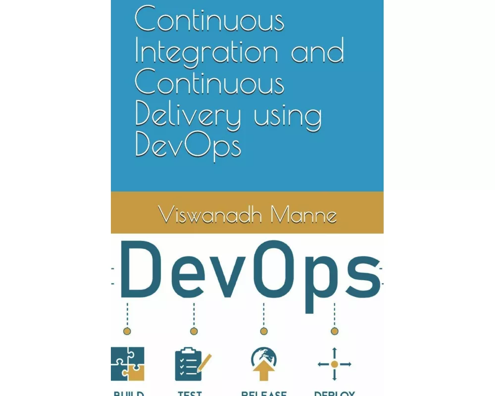Continuous Integration and Continuous Delivery using DevOps